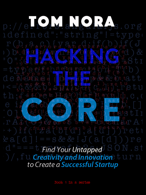 Hacking The Core – my new book on startup innovation